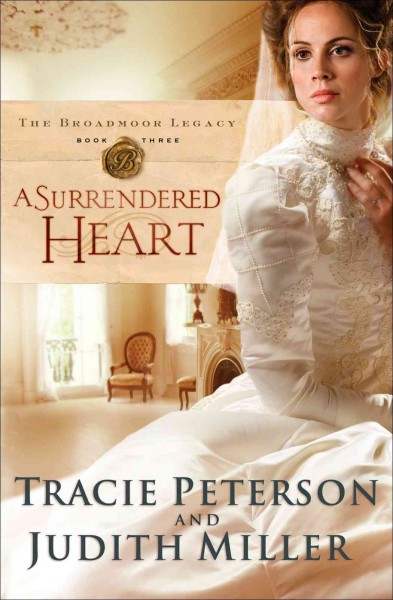 A surrendered heart [electronic resource] / Tracie Peterson and Judith Miller.
