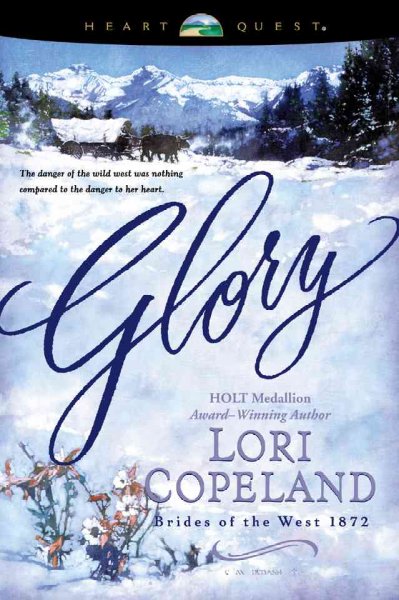 Glory [electronic resource] / Lori Copeland.