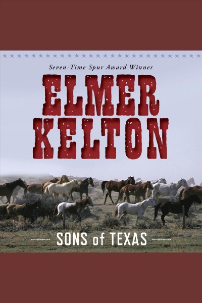 Sons of Texas [electronic resource] / Elmer Kelton.