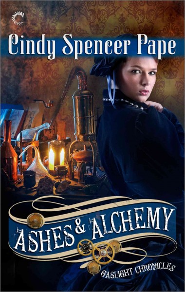 Ashes & alchemy / Cindy Spencer Pape.
