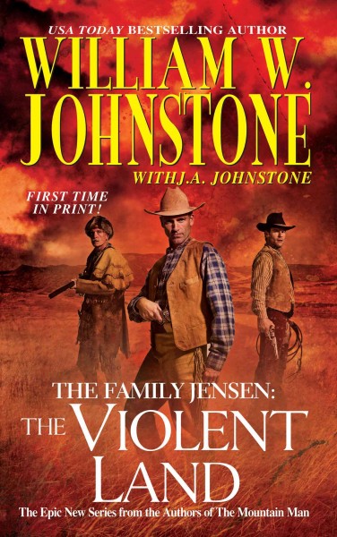 Violent land [electronic resource] / William W. Johnstone with J.A. Johnstone.