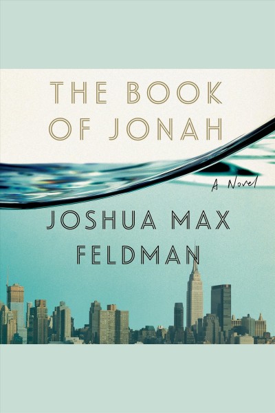 The book of Jonah / Joshua Max Feldman.