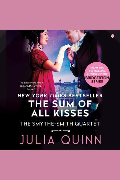 The sum of all kisses / Julia Quinn.