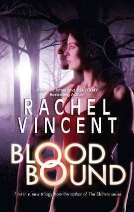 Blood bound [electronic resource] / Rachel Vincent.