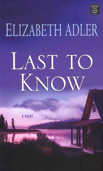 Last to know / Elizabeth Adler.
