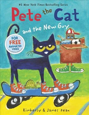 Pete the Cat and the new guy / Kimberly and James Dean.