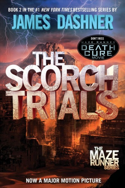 The scorch trials Bk. 2  the Maze runner James Dashner.