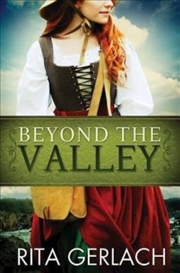 Beyond the valley / Rita Gerlach.