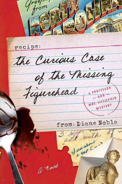 The curious case of the missing figurehead : a novel / Diane Noble.