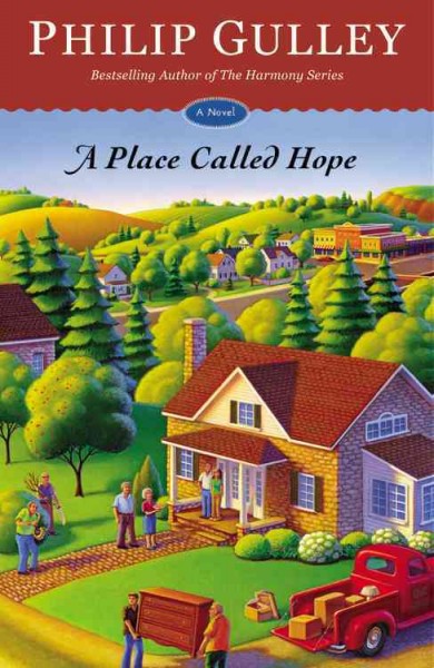 A place called Hope : a novel / by Philip Gulley.