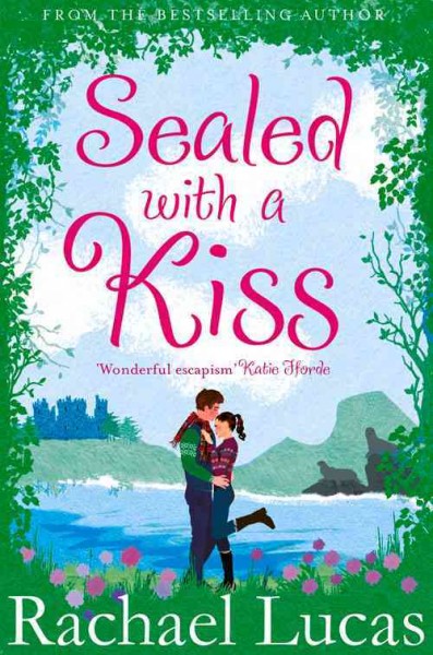 Sealed with a kiss / Rachael Lucas.