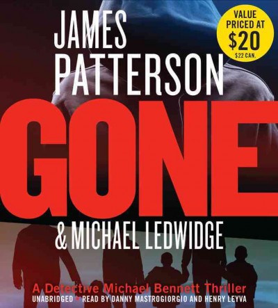 Gone / James Patterson & Michael Ledwidge.