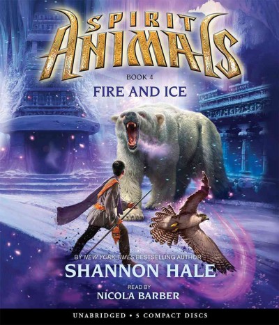 Fire and ice [sound recording] / Shannon Hale.