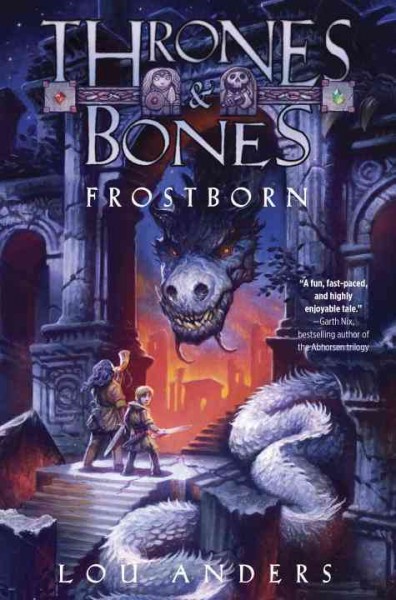 Frostborn / Lou Anders ; illustrations by Justin Gerard.