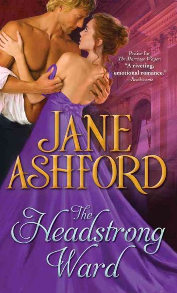 The headstrong ward / Jane Ashford.