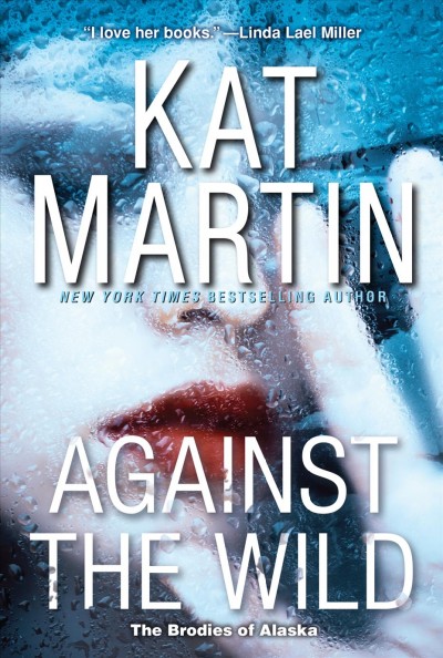 Against the wild / Kat Martin.