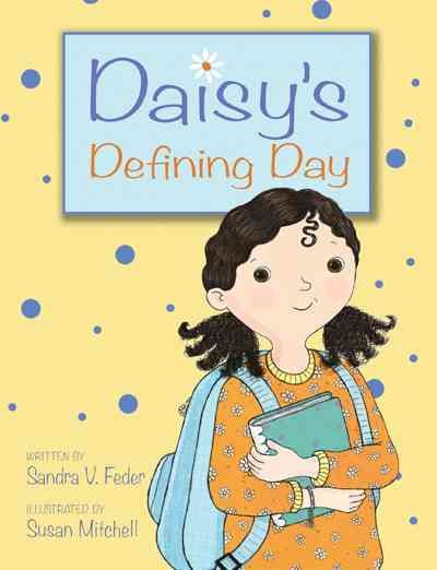 Daisy. 02 : Daisy's defining day / written by Sandra V. Feder ; illustrated by Susan Mitchell.