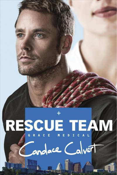 Rescue team [electronic resource] / Candace Calvert.
