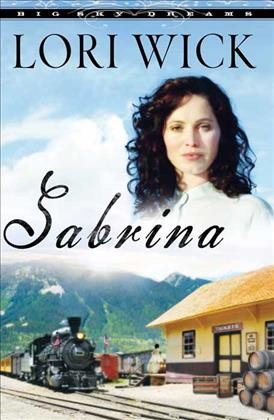 Sabrina [electronic resource] / Lori Wick.