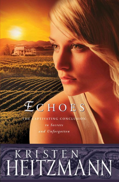 Echoes [electronic resource] / Kristen Heitzmann.