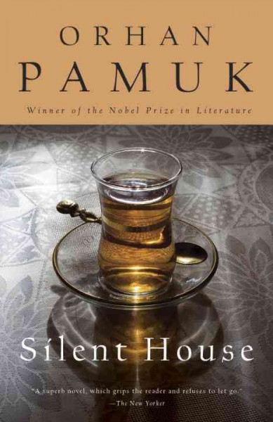 Silent house [electronic resource] / Orhan Pamuk ; translated by Robert Finn.