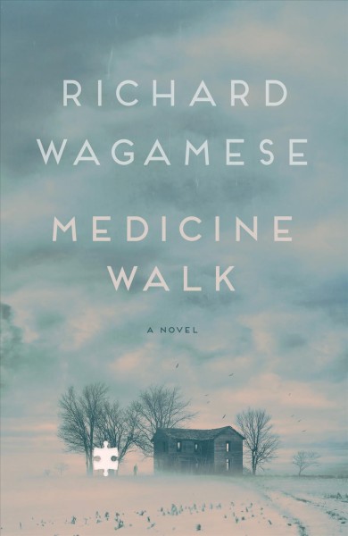 Medicine walk / Richard Wagamese.
