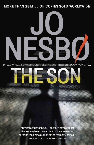 The son / Jo Nesbø ; translated by Charlotte Barslund.
