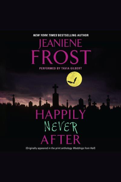 Happily never after / Jeaniene Frost.