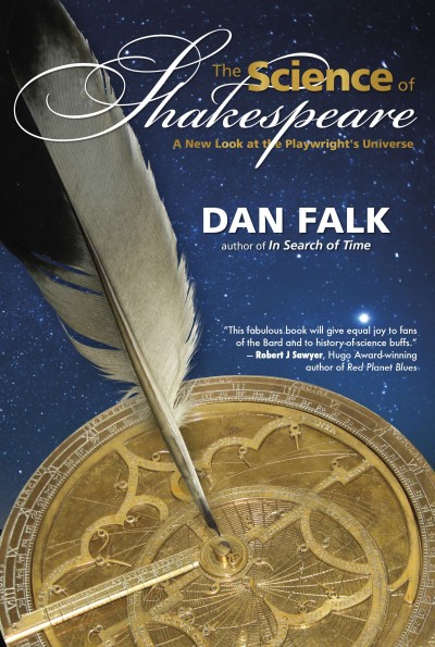 The Science of Shakespeare [electronic resource] : a New Look at the Playwright's Universe / Dan Falk.