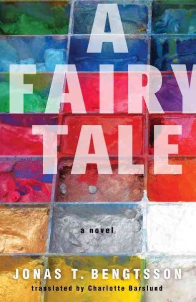 A fairy tale [electronic resource] / Jonas T. Bengtsson.