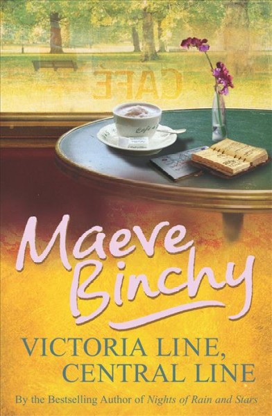 Victoria line, Central line / Maeve Binchy.