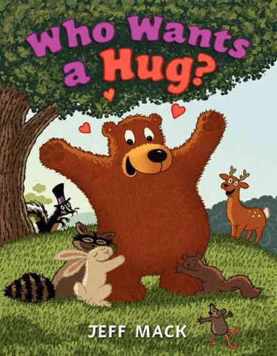 Who wants a hug? / written and illustrated by Jeff Mack.