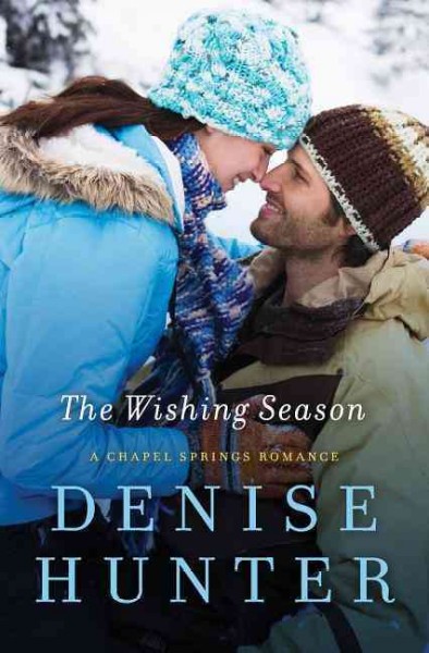 The wishing season / Denise Hunter.