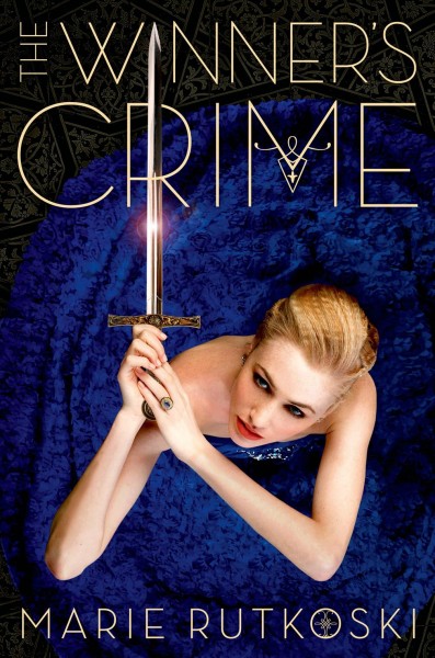 The winner's crime : a novel / by Marie Rutkoski.