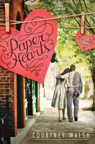 Paper hearts / Courtney Walsh.