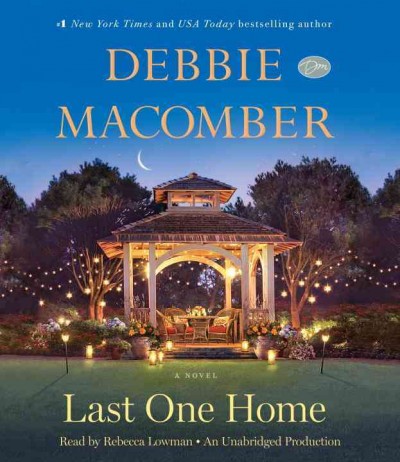 Last one home : a novel / Debbie Macomber