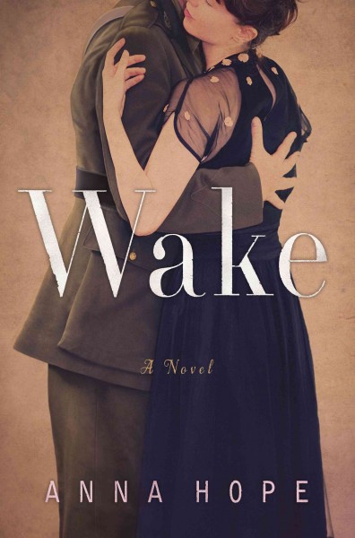 Wake : a novel / Anna Hope.