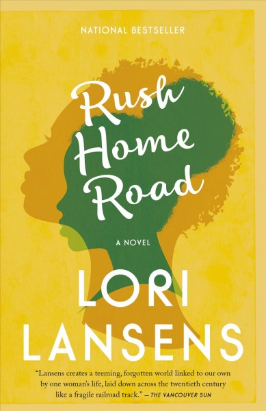 Rush Home Road [electronic resource] : a novel / Lori Lansens.