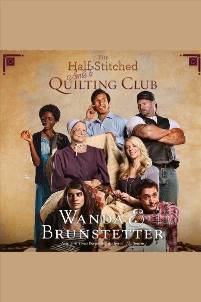 The half-stitched Amish quilting club [electronic resource] / Wanda E. Brunstetter.