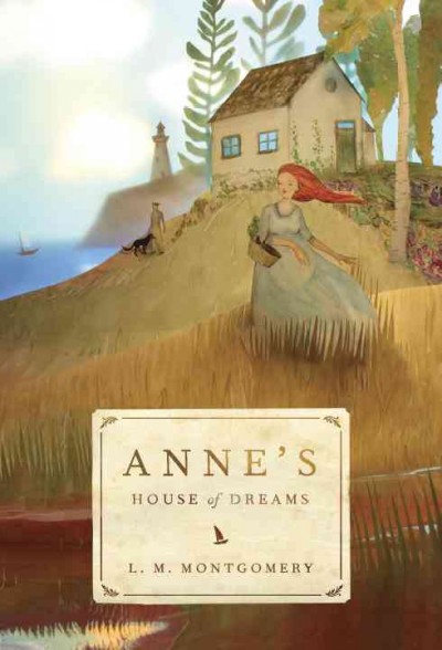 Anne's house of dreams / L.M. Montgomery ; illustrated by Elly MacKay. 