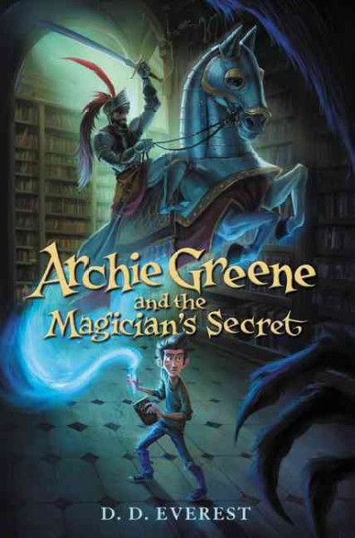 Archie Greene and the magician's secret / D.D. Everest.