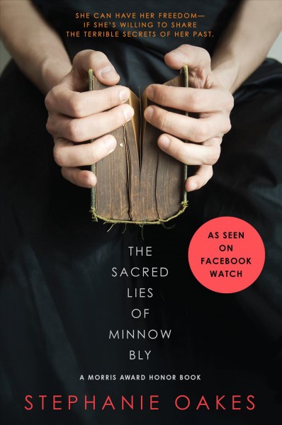 The sacred lies of Minnow Bly / Stephanie Oakes.