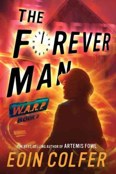 The forever man / Eoin Colfer.