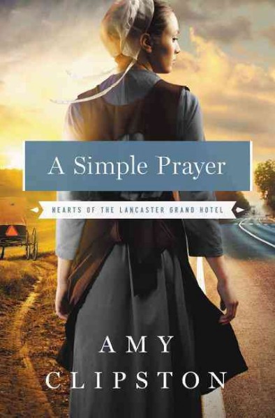 A simple prayer / Amy Clipston.
