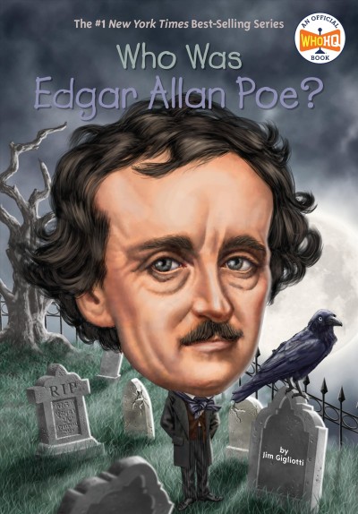 Who was Edgar Allan Poe? / by Jim Gigliotti ; illustrated by Tim Foley.
