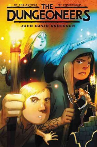 The dungeoneers / John David Anderson ; [edited by] Jordan Brown.