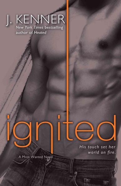 Ignited [electronic resource] : a most wanted novel / J. Kenner.