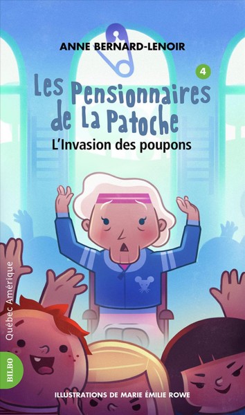 L'invasion des poupons / Anne Bernard-Lenoir ; [illustrations by Marie Émilie Rowe].
