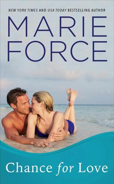 Chance for love : a Gansett Island novella / by Marie Force.