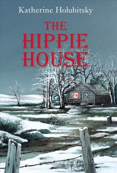 The hippie house [electronic resource] / Katherine Holubitsky.